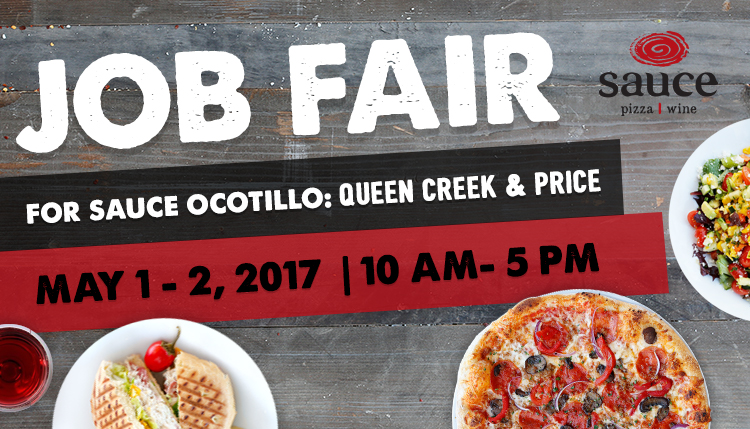 Job Fair for Sauce Ocotillo: Queen Creek & Price May 1-2, 2017 10am-5pm