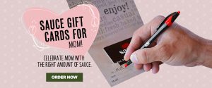 Sauce gift cards for mom