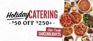 An array of pizza, pasta, salads, and sides availble for Sauce Pizza and Wine Holiday Catering.
